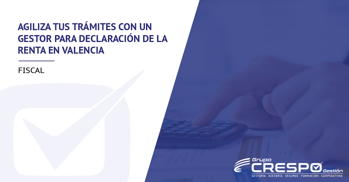 gestor para declaración de la renta en Valencia - Fiscal